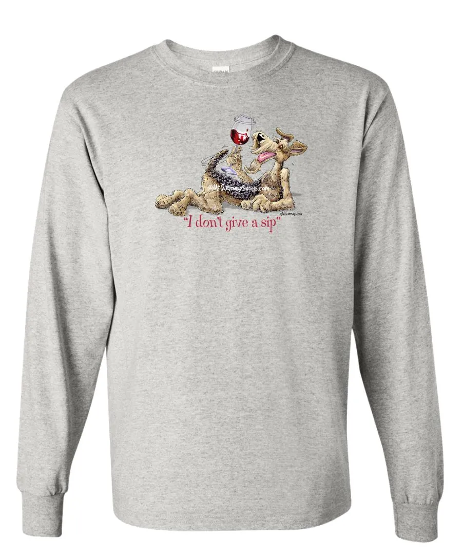 Airedale Terrier - I Don't Give a Sip - Long Sleeve T-Shirt