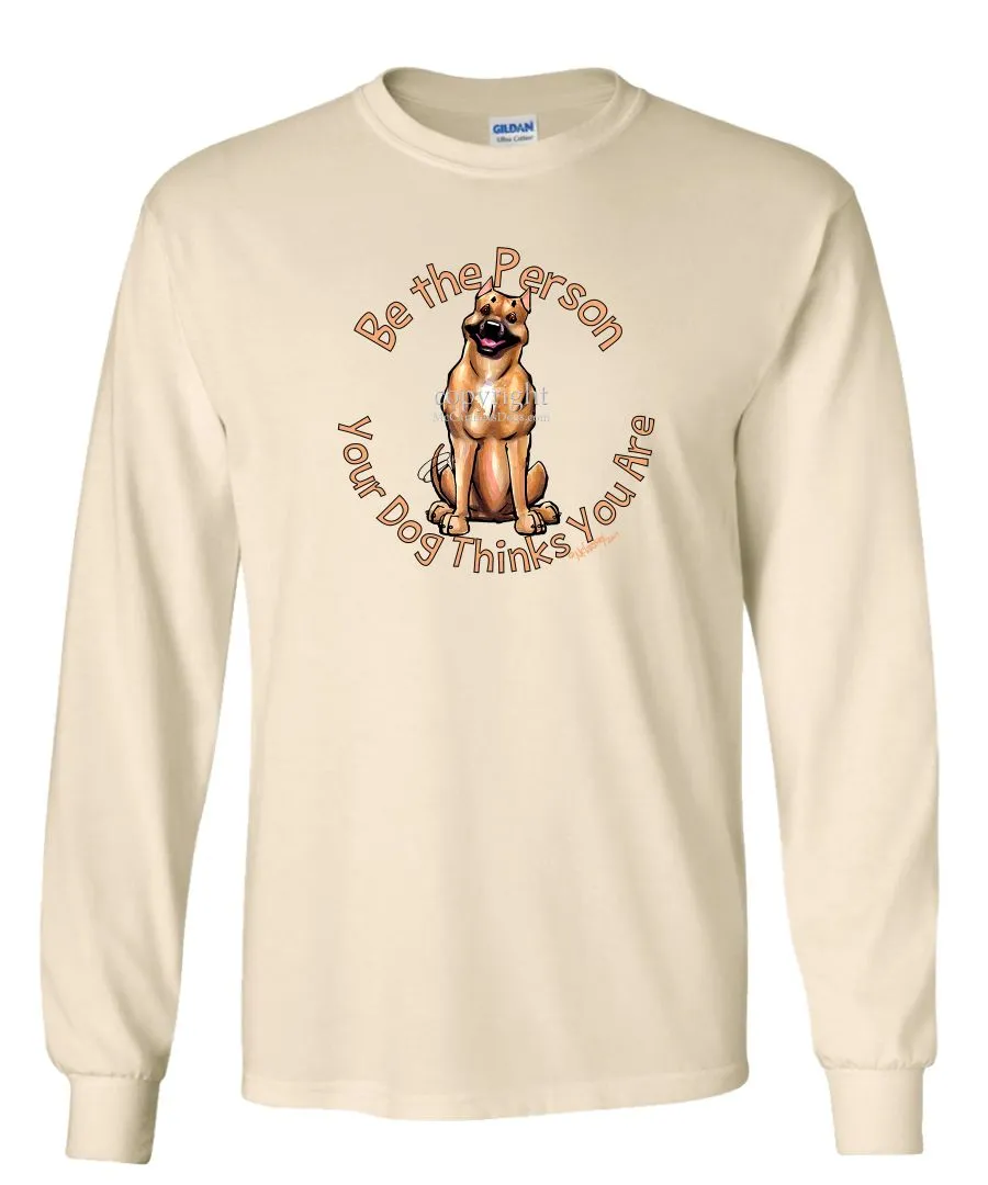 American Staffordshire Terrier - Be The Person - Long Sleeve T-Shirt