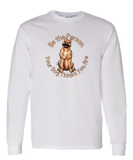 American Staffordshire Terrier - Be The Person - Long Sleeve T-Shirt