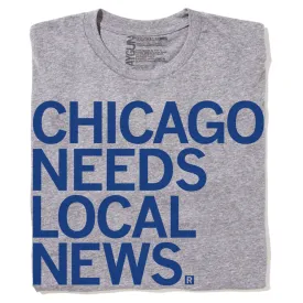 Chicago Needs Local News Grey (R)