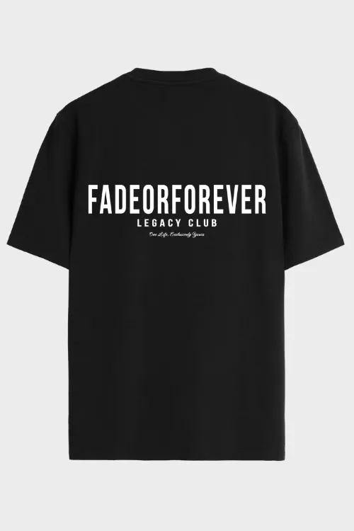 Fade Or Forever Legacy Club T-Shirt