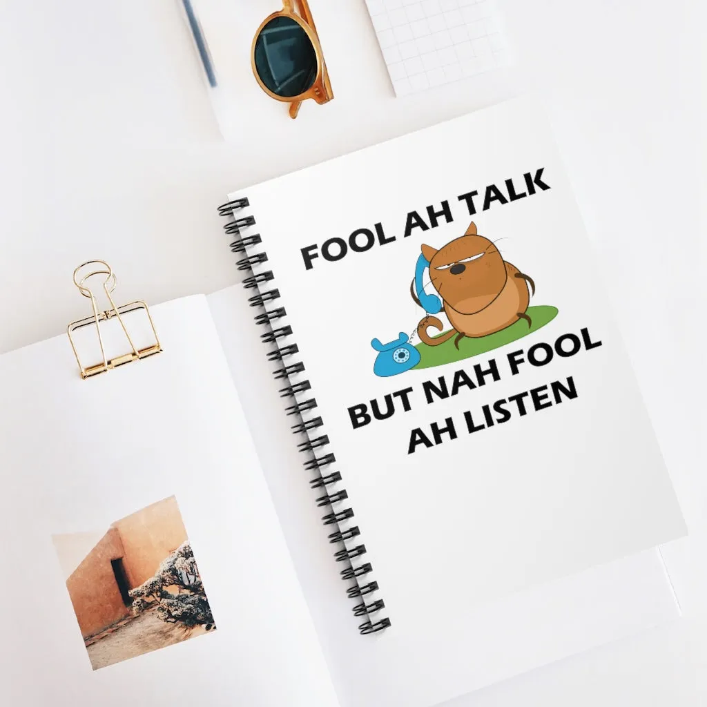 Fool ah Talk, Spiral Lined Notebook