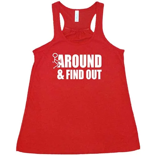 Fuck Around & Find Out Shirt