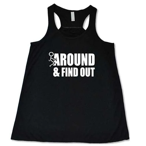 Fuck Around & Find Out Shirt