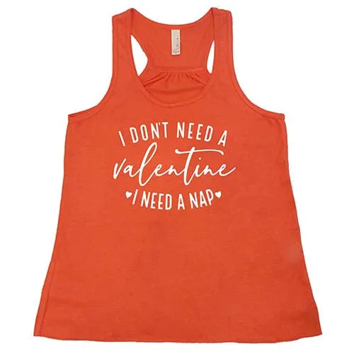 I Don't Need A Valentine I Need A Nap Shirt