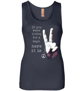 If You Were Looking For A Sign - Women's Tank