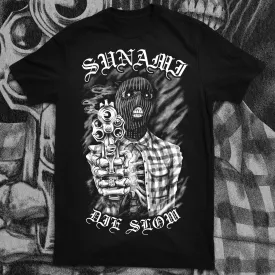 SUNAMI "DIE SLOW" SHIRT