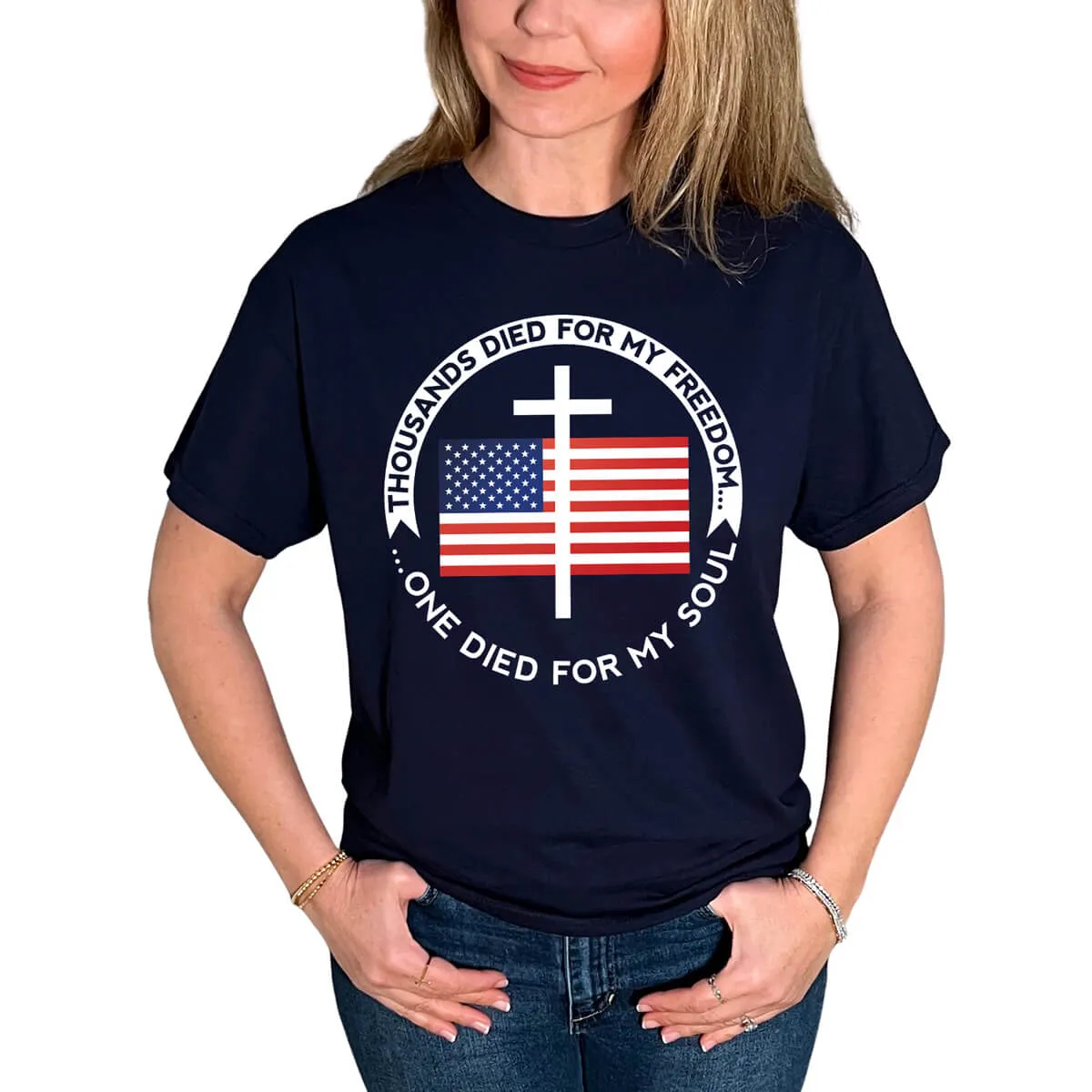 Thousands Died For My Freedom One Died For My Soul T-Shirt