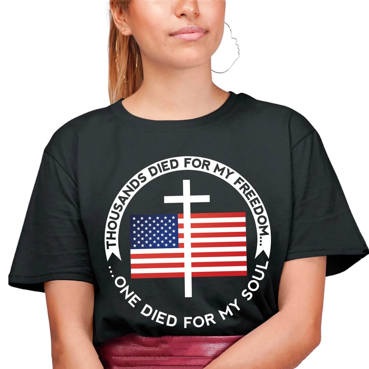 Thousands Died For My Freedom One Died For My Soul T-Shirt